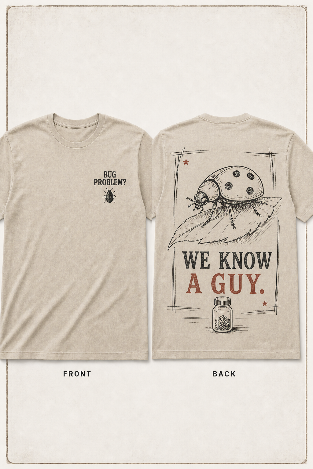 Simplified sketch front and back T-shirt mockup for Bug Problem? We Know a Guy.