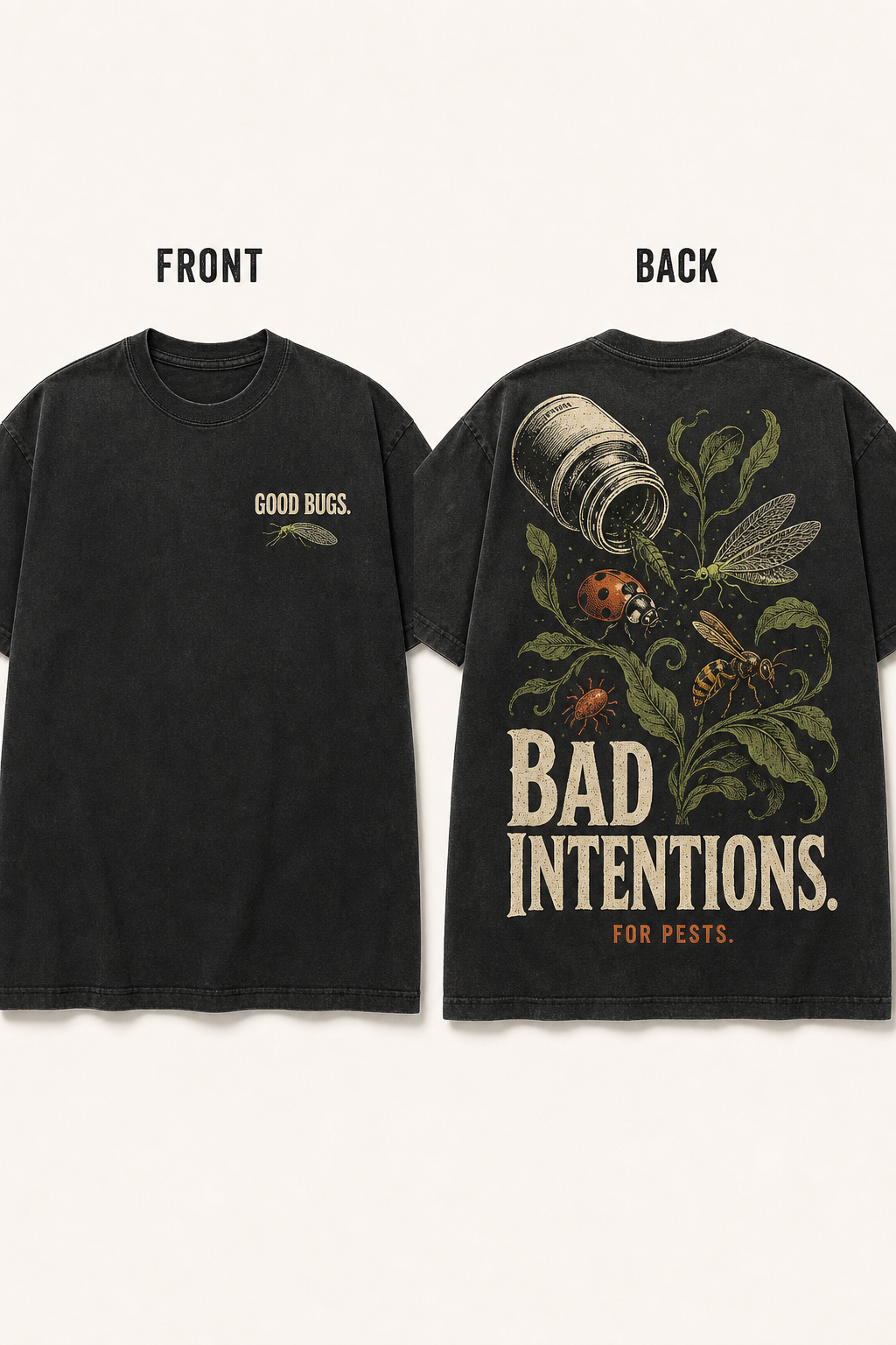 Current front and back T-shirt mockup for Good Bugs. Bad Intentions.