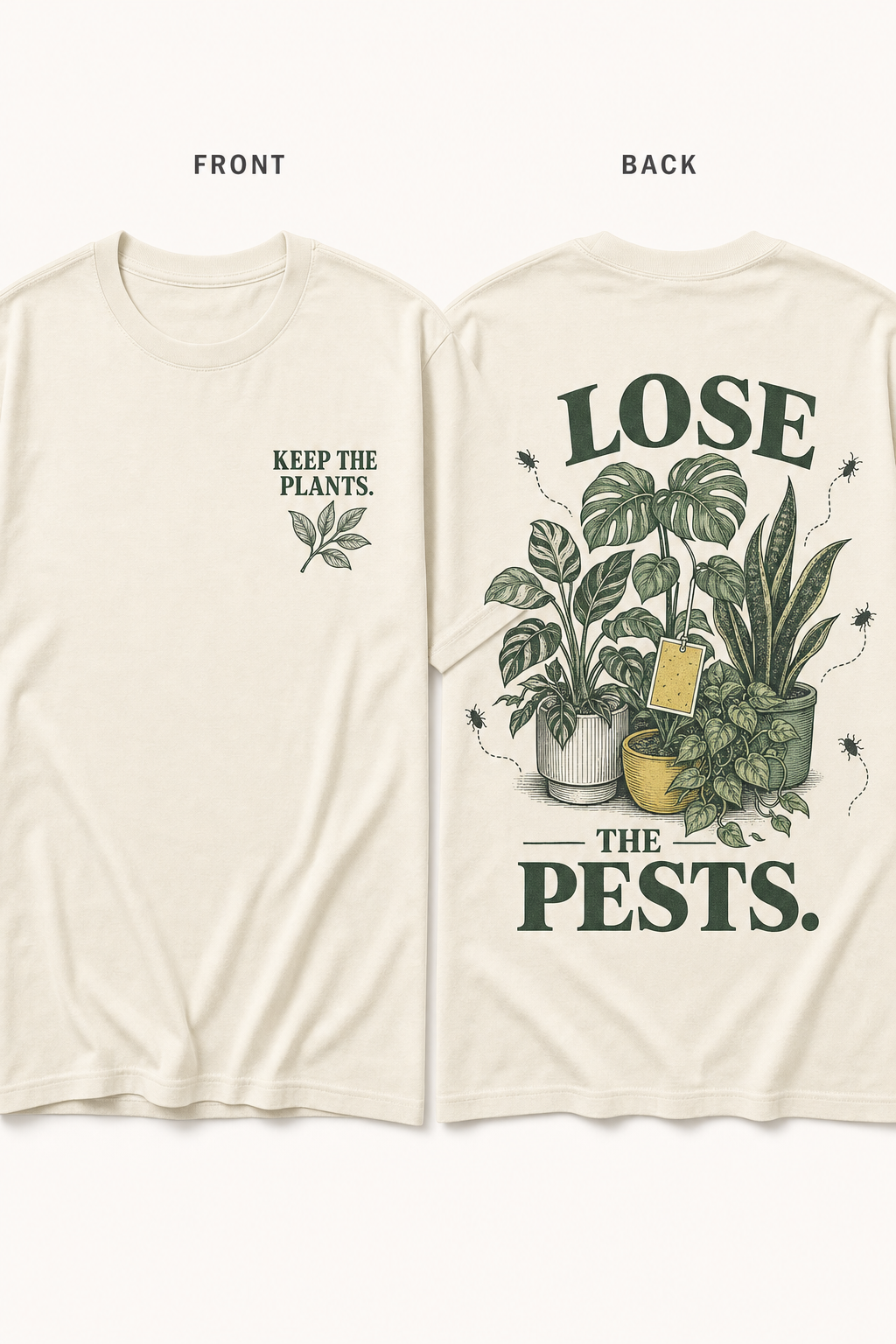 Current front and back T-shirt mockup for Keep the Plants. Lose the Pests.