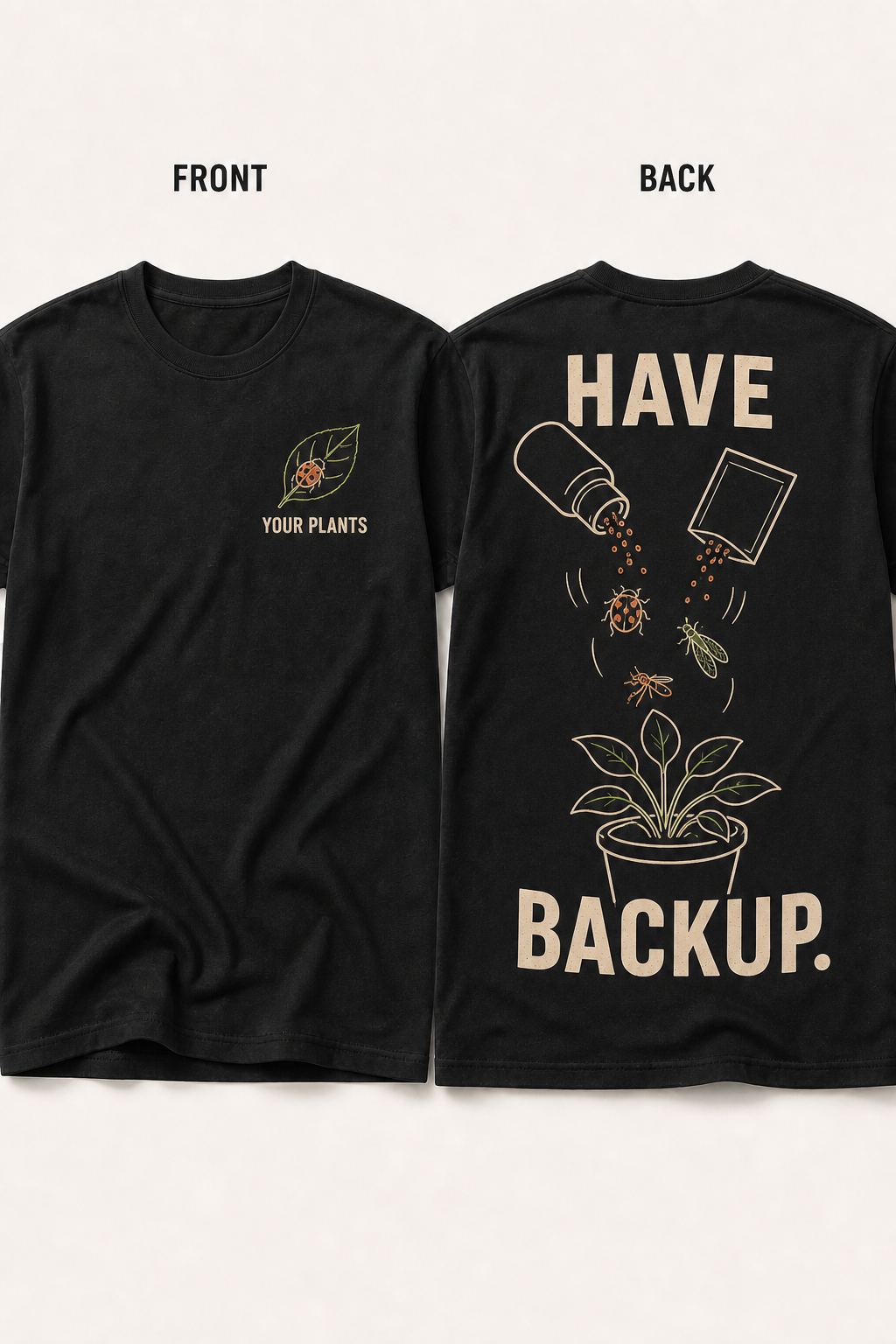 Simplified sketch front and back T-shirt mockup for Your Plants Have Backup.
